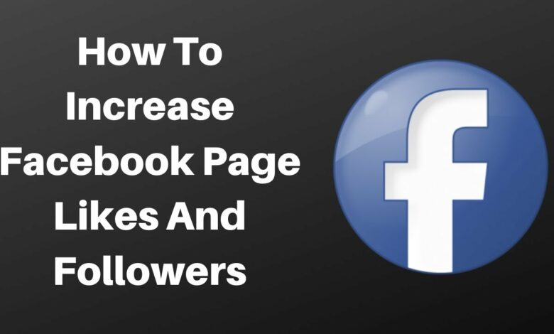 how to increase facebook page likes and followers