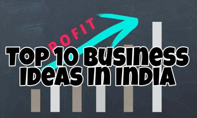 top 10 best business ideas in india in 2022