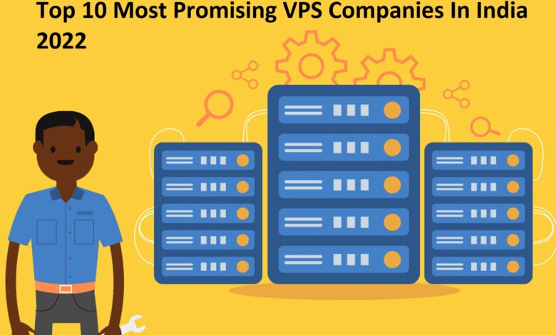 top 10 most promising vps companies in india 2022