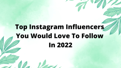 top instagram influencers you would love to follow in 2022
