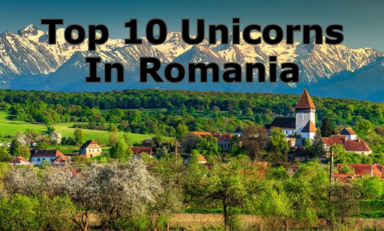 top 10 unicorns in romania