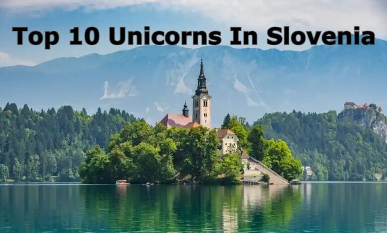 top 10 unicorns in slovenia