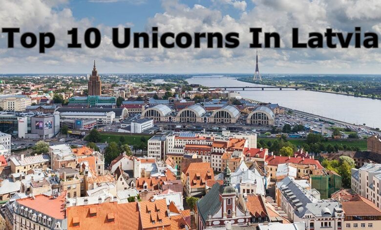 top 10 unicorns in latvia