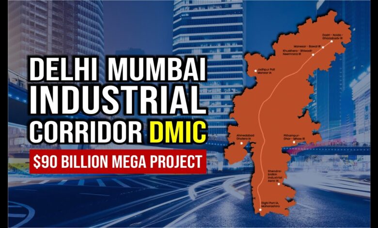 delhi mumbai industrial corridor: big infrastructure project in india 2022