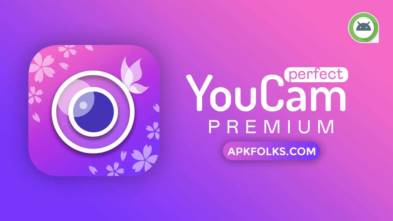 youcam perfect premium apk download latest version for android