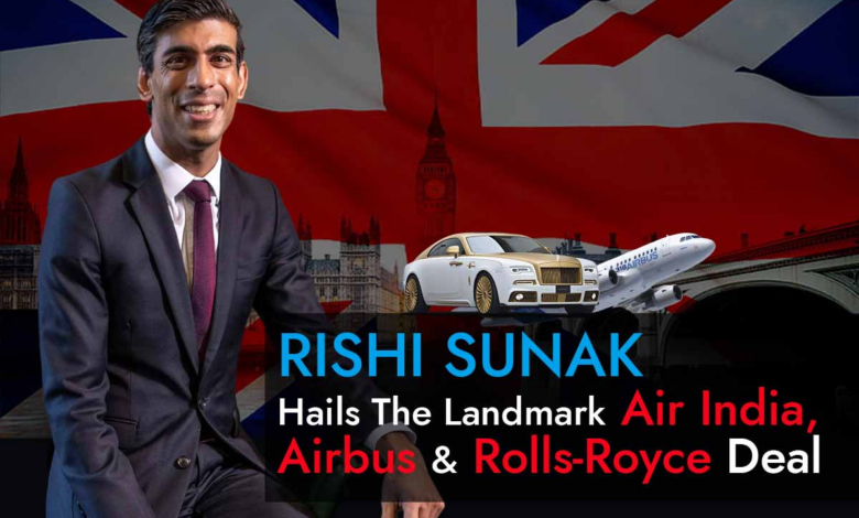 air india-airbus-rolls royce deal a huge win for uk in 2023: pm sunak
