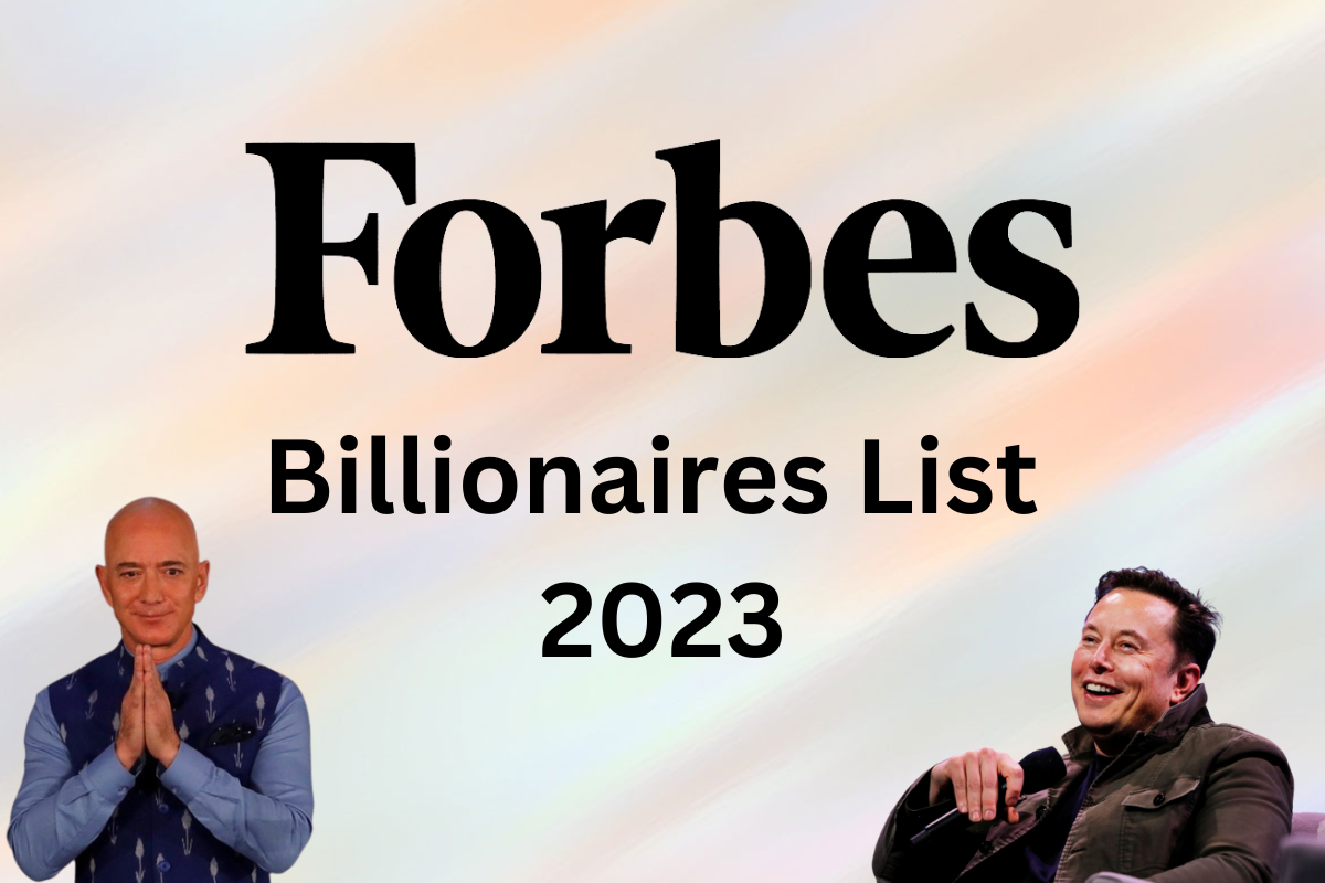 Forbes World's Billionaires List 2023: The Top 200