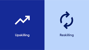 Upskilling and Reskilling