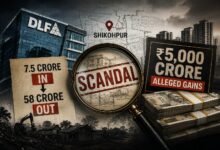 7.5 Crore In, 58 Crore Out, ₹5,000 Crore Alleged Gains: Examining DLF’s Role In Shikohpur Scandal